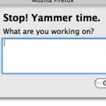Stop! Yammer Time